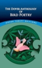 Image for The Dover anthology of bird poetry