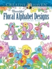 Image for Creative Haven Beautiful Floral Alphabet Designs Coloring Book