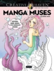 Image for Creative Haven Manga Muses Coloring Book : Inspiring Anime, Manga, &amp; Pop Surrealist Designs