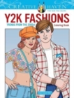 Image for Creative Haven Y2K Fashions Coloring Book: Trends from the 2000s!