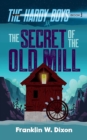 Image for Secret of the Old Mill: The Hardy Boys Book 3