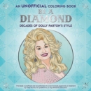 Image for Be a Diamond: Decades of Dolly Parton&#39;s Style (an Unofficial Coloring Book)
