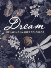 Image for Dream: Relaxing Images to Color
