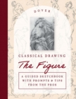 Image for Classical Drawing: the Figure