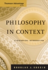 Image for Cengage Advantage Books: Philosophy in Context : A Historical Introduction