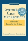 Image for Generalist Case Management : A Method of Human Service Delivery