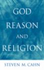 Image for God, Reason, and Religion