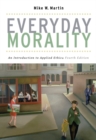 Image for Everyday Morality : An Introduction to Applied Ethics