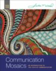 Image for Communication Mosaics : An Introduction to the Field of Communication