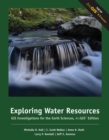 Image for Exploring Water Resources : GIS Investigations for the Earth Sciences, ArcGIS (R) Edition