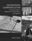 Image for Engineering Communication : A Practical Guide to Workplace Communications for Engineers, International Edition