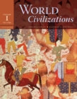Image for World Civilizations : Volume I: To 1700