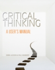 Image for Critical thinking  : a user&#39;s manual