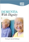 Image for Dementia with Dignity: Meeting the Special Challenges (CD)