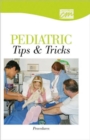 Image for Pediatric Tips &amp; Tricks: Procedures (CD)