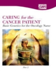 Image for Caring for the Cancer Patient: Basic Genetics for the Oncology Nurse, Part 2 (CD)