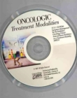 Image for Oncologic Treatment Modalities: Symptom Management for the Radiation Oncology Patient: External Beam Radiation as a Treatment Modality (CD)