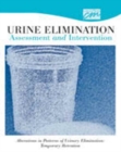 Image for Urine Elimination: Assessment &amp; Intervention: Alterations in Patterns of Urinary Elimination: Temporary Retention (CD)