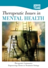 Image for Therapeutic Issues in Mental Health: Therapeutic community: Empowering Clients in Treatment Settings (DVD)