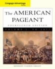 Image for Cengage Advantage Books: American Pageant : Volume 1
