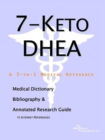 Image for 7-Keto DHEA - A Medical Dictionary, Bibliography, and Annotated Research Guide to Internet References