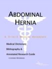 Image for Abdominal Hernia - A Medical Dictionary, Bibliography, and Annotated Research Guide to Internet References