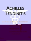 Image for Achilles Tendinitis - A Medical Dictionary, Bibliography, and Annotated Research Guide to Internet References