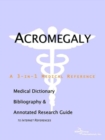 Image for Acromegaly - A Medical Dictionary, Bibliography, and Annotated Research Guide to Internet References
