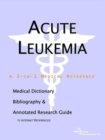 Image for Acute Leukemia - A Medical Dictionary, Bibliography, and Annotated Research Guide to Internet References