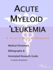 Image for Acute Myeloid Leukemia - A Medical Dictionary, Bibliography, and Annotated Research Guide to Internet References