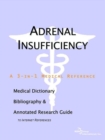 Image for Adrenal Insufficiency - A Medical Dictionary, Bibliography, and Annotated Research Guide to Internet References