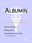 Image for Albumin - A Medical Dictionary, Bibliography, and Annotated Research Guide to Internet References