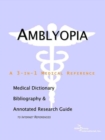 Image for Amblyopia - A Medical Dictionary, Bibliography, and Annotated Research Guide to Internet References