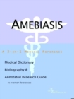 Image for Amebiasis - A Medical Dictionary, Bibliography, and Annotated Research Guide to Internet References