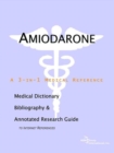 Image for Amiodarone - A Medical Dictionary, Bibliography, and Annotated Research Guide to Internet References
