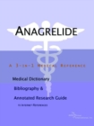 Image for Anagrelide - A Medical Dictionary, Bibliography, and Annotated Research Guide to Internet References
