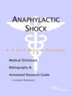 Image for Anaphylactic Shock - A Medical Dictionary, Bibliography, and Annotated Research Guide to Internet References