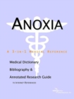 Image for Anoxia - A Medical Dictionary, Bibliography, and Annotated Research Guide to Internet References