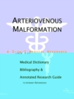 Image for Arteriovenous Malformation - A Medical Dictionary, Bibliography, and Annotated Research Guide to Internet References