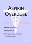 Image for Aspirin Overdose - A Medical Dictionary, Bibliography, and Annotated Research Guide to Internet References