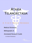 Image for Ataxia Telangiectasia - A Medical Dictionary, Bibliography, and Annotated Research Guide to Internet References