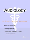 Image for Audiology - A Medical Dictionary, Bibliography, and Annotated Research Guide to Internet References