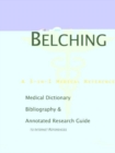 Image for Belching - A Medical Dictionary, Bibliography, and Annotated Research Guide to Internet References
