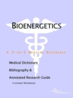 Image for Bioenergetics - A Medical Dictionary, Bibliography, and Annotated Research Guide to Internet References