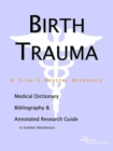Image for Birth Trauma - A Medical Dictionary, Bibliography, and Annotated Research Guide to Internet References