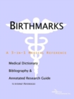 Image for Birthmarks - A Medical Dictionary, Bibliography, and Annotated Research Guide to Internet References