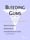 Image for Bleeding Gums - A Medical Dictionary, Bibliography, and Annotated Research Guide to Internet References