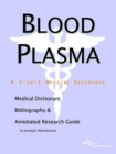 Image for Blood Plasma - A Medical Dictionary, Bibliography, and Annotated Research Guide to Internet References