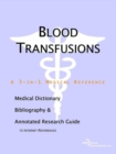Image for Blood Transfusions - A Medical Dictionary, Bibliography, and Annotated Research Guide to Internet References