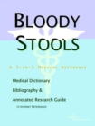 Image for Bloody Stools - A Medical Dictionary, Bibliography, and Annotated Research Guide to Internet References